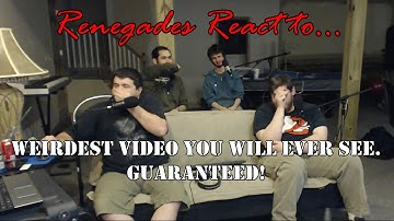 Renegades React to... Weirdest Video You Will EVER See! GUARANTEED!