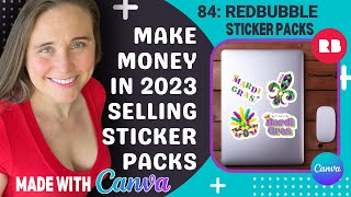 Mardi Gras 2023 Niche #3: Sell Sticker Packs On RedBubble Made Using Canva