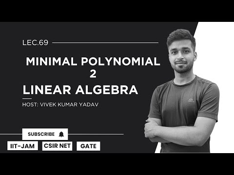 Lec. 69 | Minimal polynomial - 2 | Linear Algebra | IIT JAM| CSIR Net| Gate | Vivek Maths