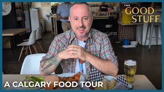Calgary’s Food Tour | The Good Stuff with Mary Berg
