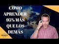 COMO APRENDER 95% MÁS QUE LOS DEMÁS (Enfoque en los mejores resultados)