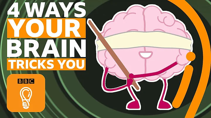 Four ways your brain is playing tricks on you | BBC Ideas