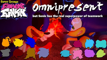 FNF - Omnipresent but Sonic has the Real Superpower of Teamwork (Player Also Changes, 4k spesh)