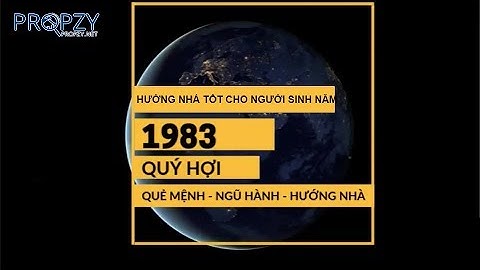 Nữ sinh năm 1983 mua nhà hướng nào năm 2024