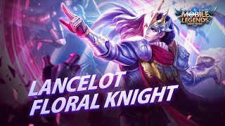 Lancelot New Skin | Floral Knight | Mobile Legends: Bang Bang