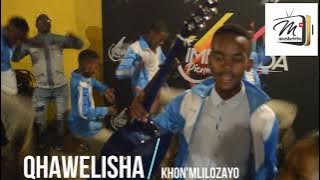 #QHAWELISHA #UMLILOZAYO