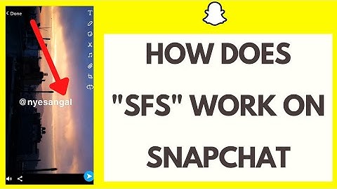 How To Do SFS On Snapchat