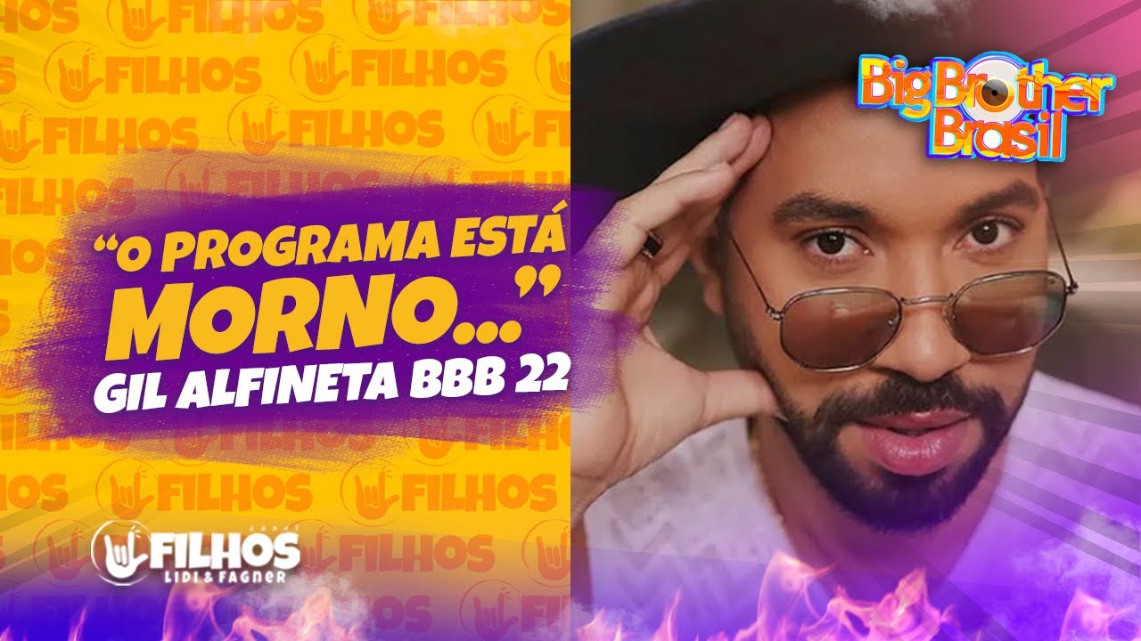 👁 BBB 22 ‧ GIL ALFINETA #BBB22 ‧ PEDE para SAIR! O FRACASSO ‧ Cortes Filhos | 🤟Filhos Canal