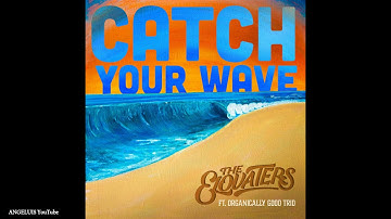 Thumbnail of The Elovaters - Catch Your Wave (feat. Organically Good Trio) New Song 2019