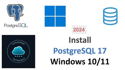 Install Postgres 17 in Windows: Tutorial including pgAdmin - New 2024 Version