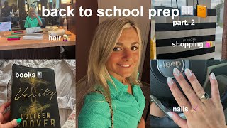 prepare with me for school pt. 2 (hair, nails, shopping)