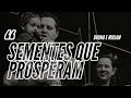 SEMENTES QUE PROSPERAM -BRUNÃO MORADA E MIRIAM