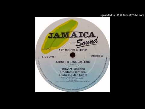 Rasan I and the Freedom Fighters - Arise he daughters