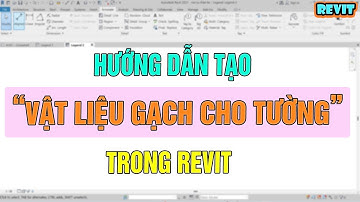 NVT | HƯỚNG DẪN TẠO TƯỜNG GẠCH TRONG REVIT