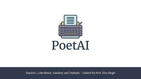 PoetAI | 11785 - Intro. to Deep Learning - Project video