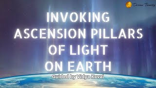 Ascension Pillars of Light & Manifestation