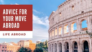 ADVICE FOR YOUR MOVE ABROAD // Tips after living 4 years in Italy
