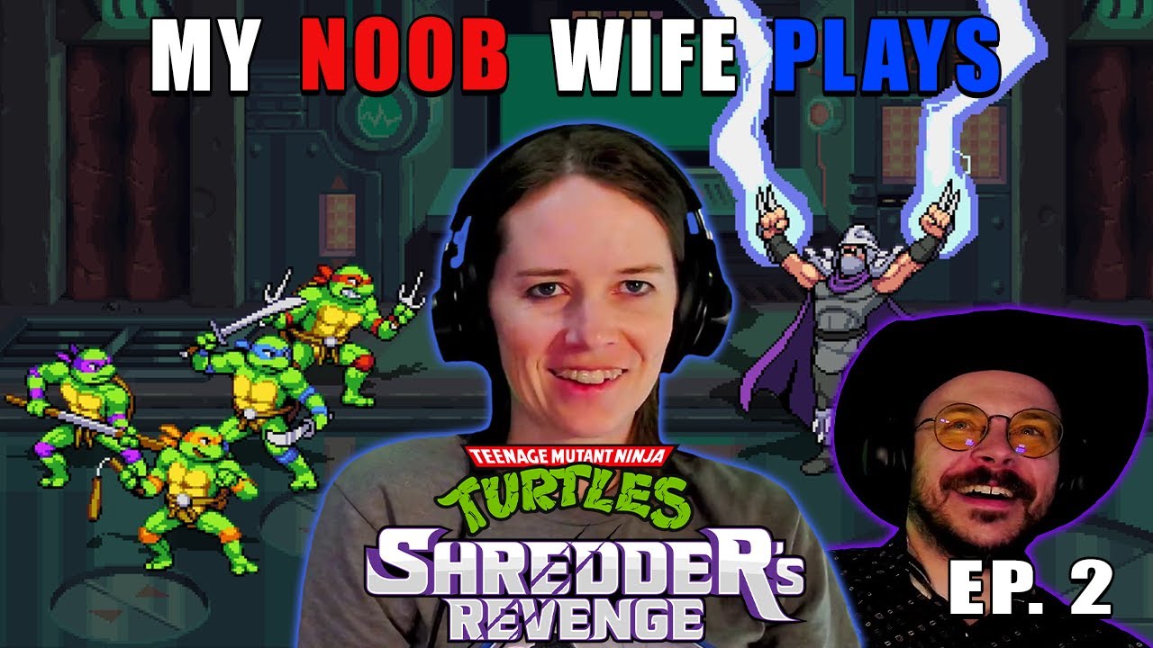 LET'S BEAT SHREDDER! My Noob Wife Plays Teenage Mutant Ninja Turtles