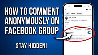 How to Comment Anonymously on Facebook Group (2026 Official Method)