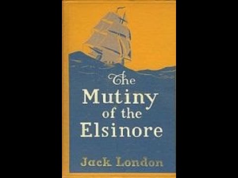 Джек Лондон, "Мятеж на Эльсиноре", часть 2