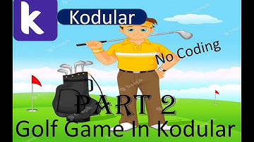 Lets Learn To Create Golf Game In KODULAR Part 2| By High Tech 7