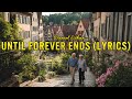Until Forever Ends Daniel Ethan Lyrics Official HD Video mp3