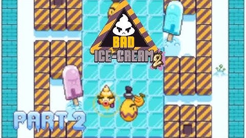 Bad Ice Cream 2 | Part 2 | Levels 19-34 | Gameplay | Retro Flash Games