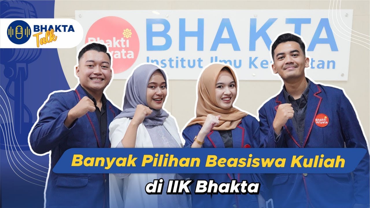 Banyak Banget Untungnya Kalau Kuliah Pake Beasiswa di IIK Bhakta! - [Podcast] Bhakta Talk
