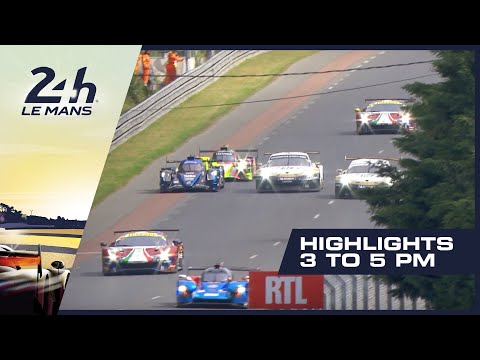 2019 24 Heures Du Mans - HIGHLIGHTS From 3PM - 5PM (GMT)