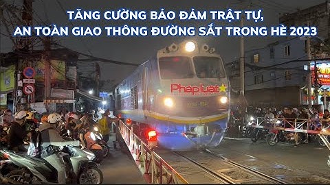 Tăng cường bảo đảm trật tự, an toàn giao thông đường sắt trong hè 2023