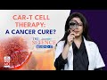CAR-T Cell Therapy: The Newest Cancer Cure That Is More Than Half The Price | Science Behind It