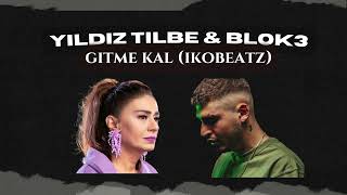 Blok3 X Yildiz Ti̇lbe - Gi̇tme Kal