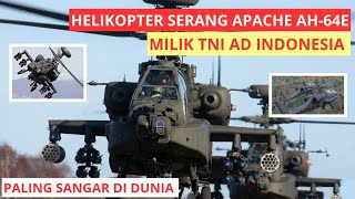 Helikopter Serang Paling Sangar Milik TNI AD Apache AH-64E