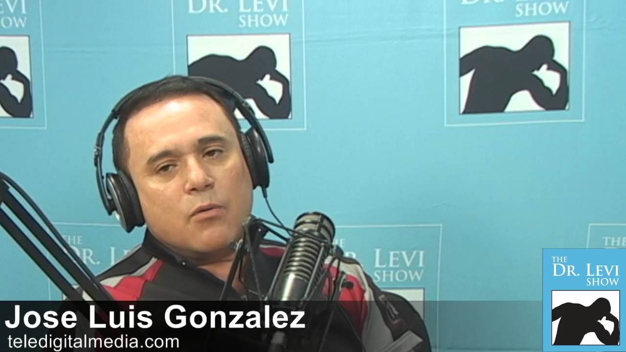 The Dr. Levi Show #12: Jose Luis Gonzalez  Host of Jose Luis Sin Censura  