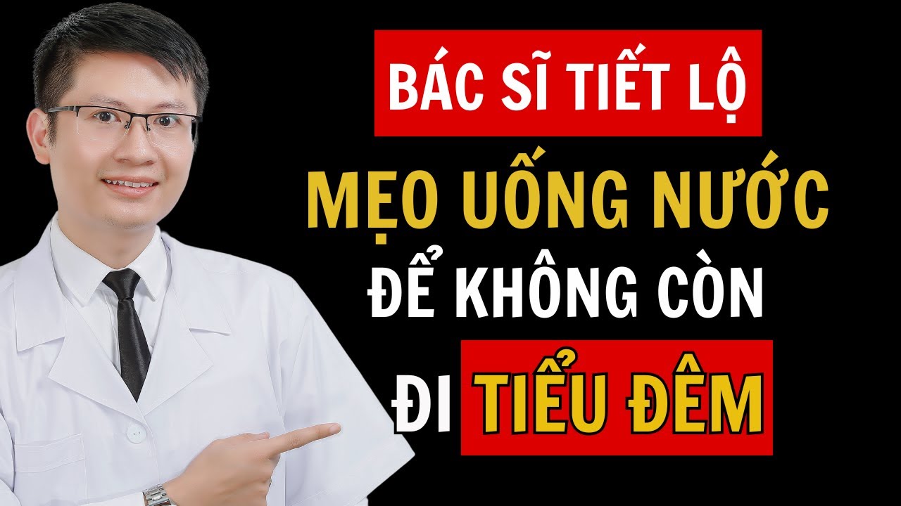 Uống nước theo CÁCH NÀY để NGỪNG tiểu đêm – Bí mật mà người cao tuổi ước được biết sớm hơn!