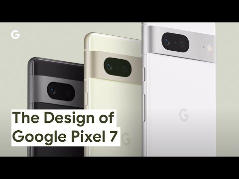 The Design of Google Pixel 7