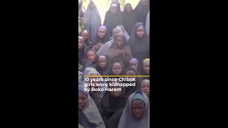 10 Years Since Chibok Girls Were Kidnapped By Boko Haram Aj
