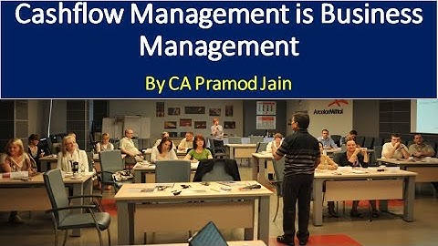 Cashflow Management is Business Management I CA Pramod Jain