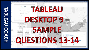Tableau Desktop 9 - Sample Questions #13-14