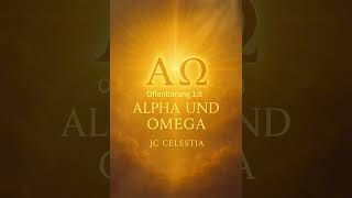 JC Celestia - Alpha und Omega - Offenbarung 1:8