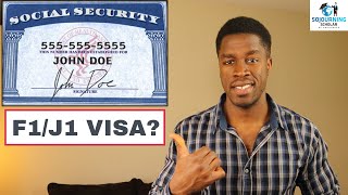 Social Security Number (SSN) for International Students on F1 Visa or J1 Visa