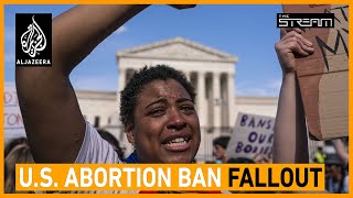 🇺🇸 How are new abortion laws affecting women in the United States? | The Stream