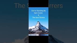 God is Standing By. Sam Cooke & The Soul Stirrers