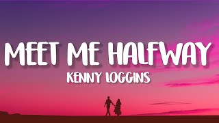 Kenny Loggins - Meet Me Halfway (Lyrics)