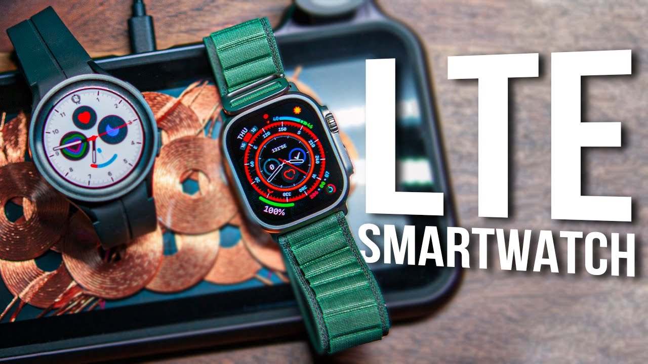 5 LTE Smartwatch to buy in 2024 