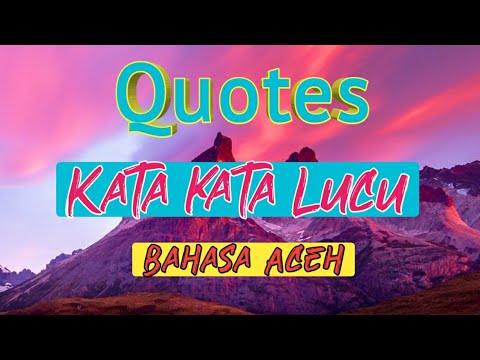 Quotes Kata Kata Lucu Bahasa Aceh Untuk Status Wa Keren Dan