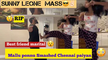 | Sunny leone veriyanthandaaa!!!!||mallu girl smashed chennai paiyan| Twist at End..