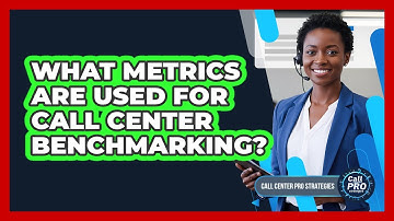 What Metrics Are Used For Call Center Benchmarking?