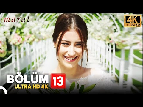 Maral: En Güzel Hikayem | 13. Bölüm (4K)