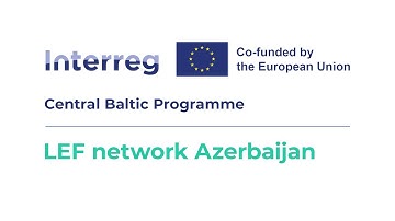 LEF Network Azerbaijan: Insights from Latvia, Estonia and Finland ( ENG subtitles )